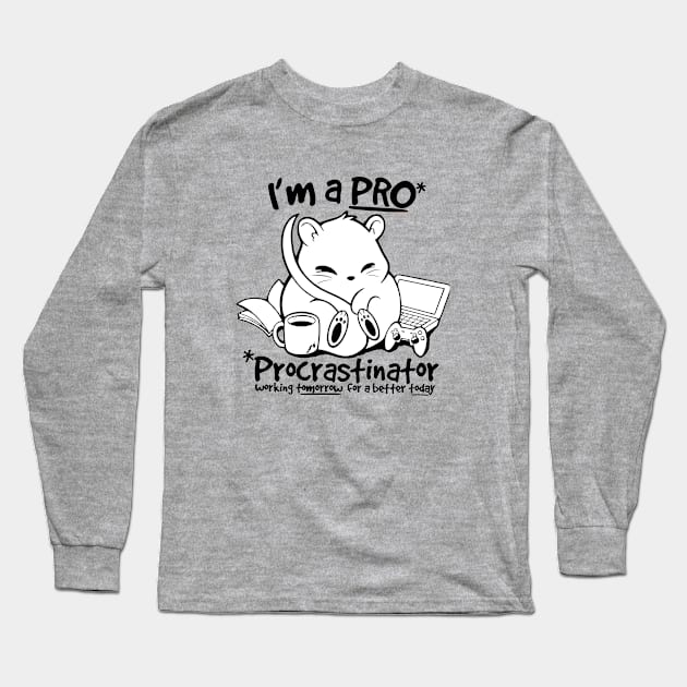 Procrastinator Long Sleeve T-Shirt by AbundanceSeed